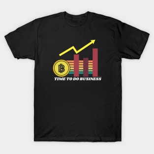 time to do business, bitcoin and crypto T-Shirt